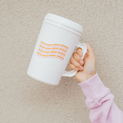 You’re doing great, sweetie mega mug