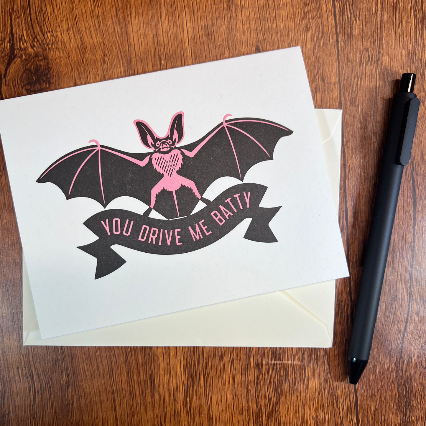 You Drive Me Batty Letterpress Printed Card