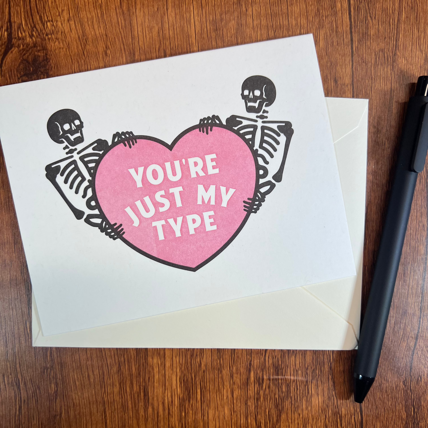 You're Just My Type Letterpress Printed Card