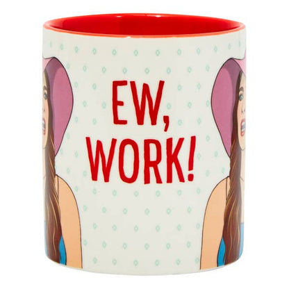 Ew, Work! Coffee Mug
